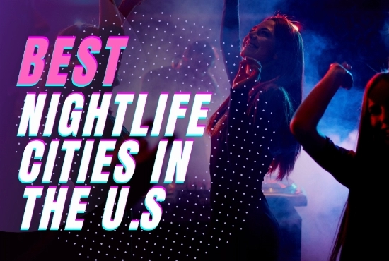 Best Nightlife Cities in the US