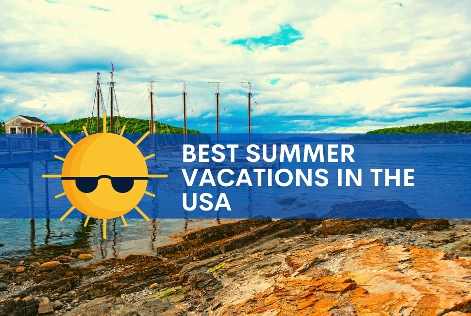 Best Summer Vacations in The USA