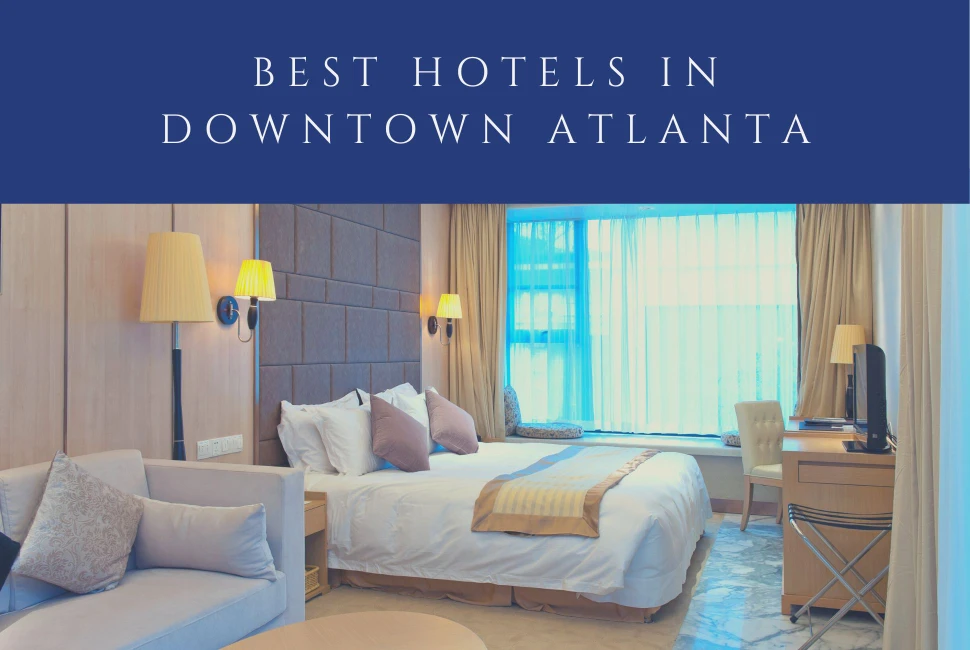 Best Hotels Downtown Atlanta