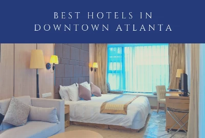 Best Hotels Downtown Atlanta