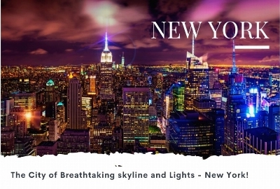 The City of Breathtaking skyline and Lights - New York