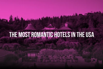 The Most Romantic Hotels In The USA