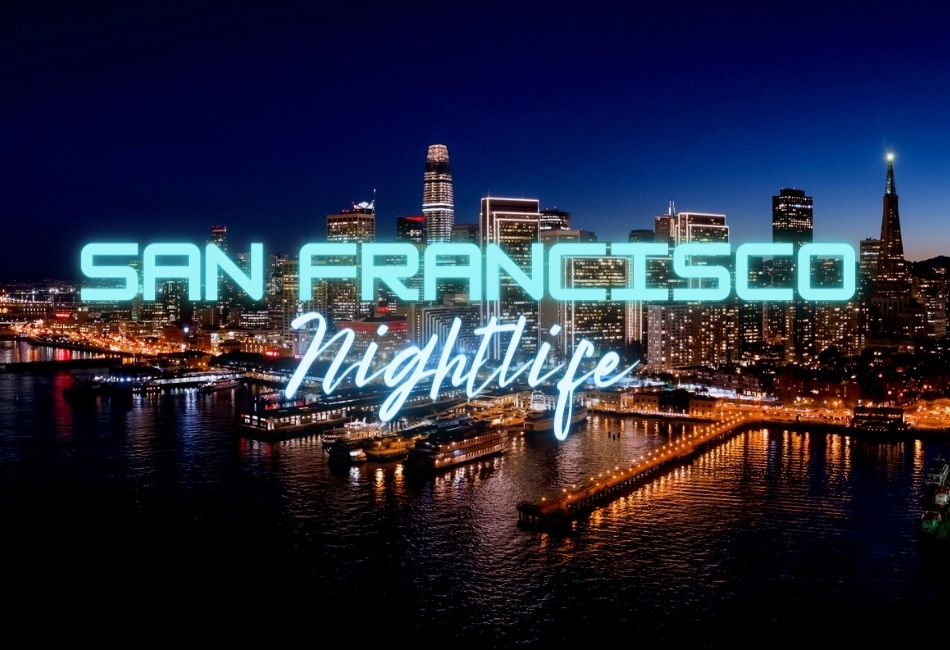 Top American Nightlife Destination - San Francisco