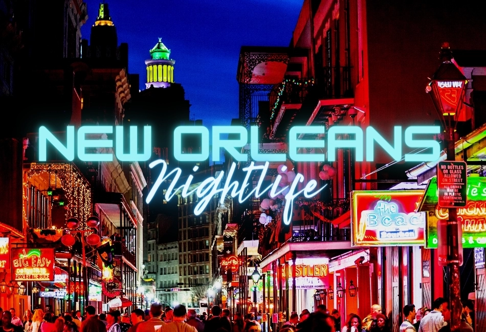 Top American Nightlife Destination - New Orleans