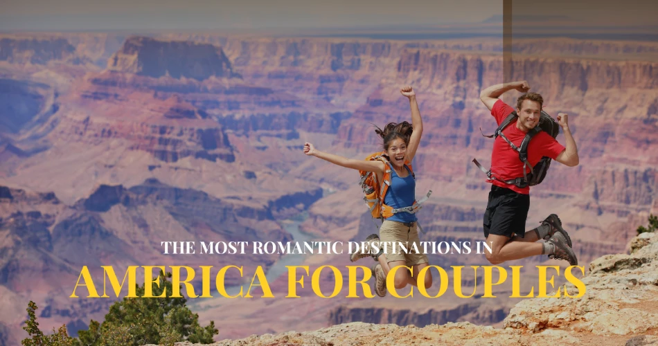 The Most Romantic Destinations in America for Couples