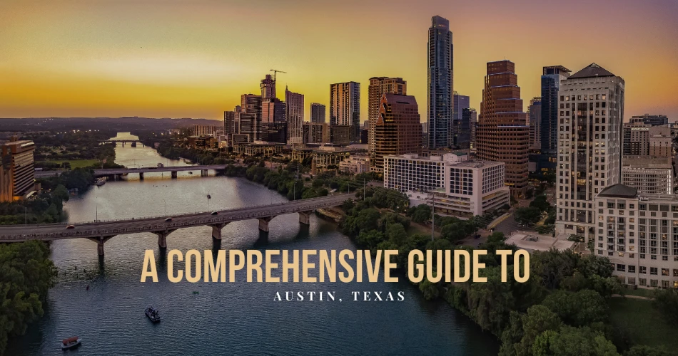 A Comprehensive Guide To Austin, Texas