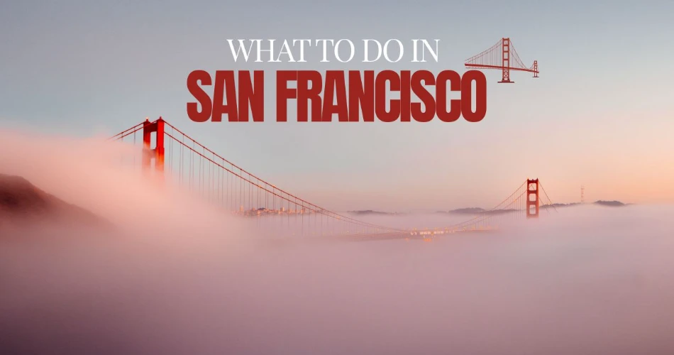 What to Do in San Francisco Besides Visiting the Golden Gate Bridge